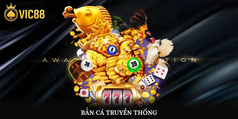 Bắn cá truyền thống