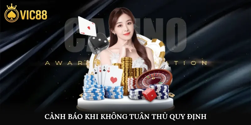 Cảnh báo khi không tuân thủ quy định nhà cái