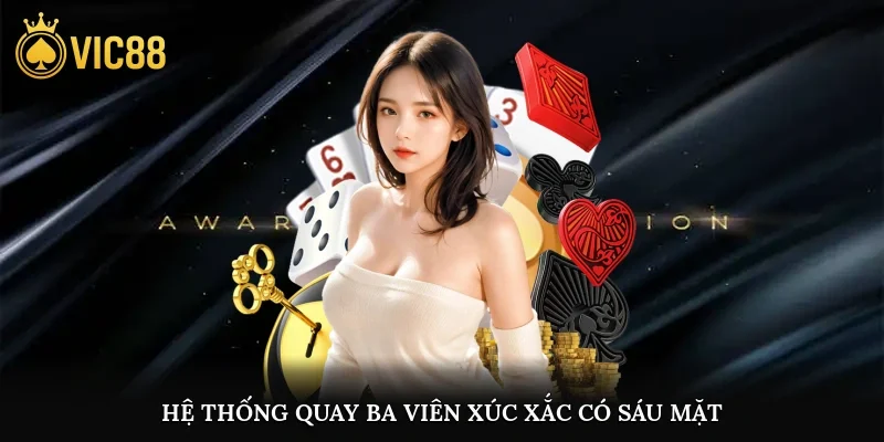 Hệ thống quay ba viên xúc xắc có sáu mặt