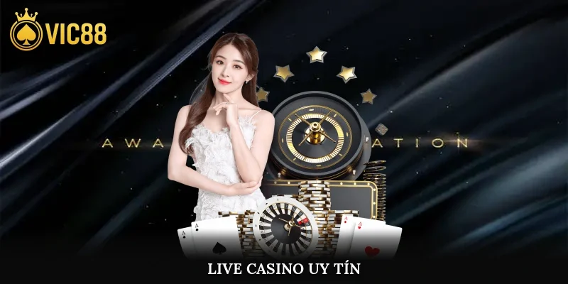 Live casino uy tín
