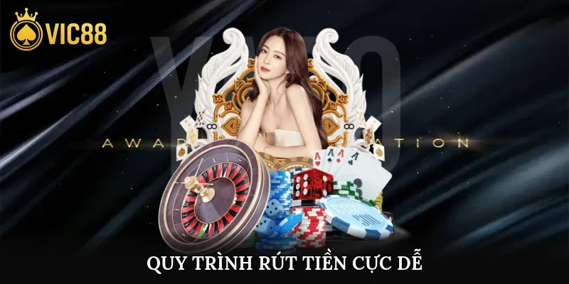 Quy trình rút tiền cực dễ