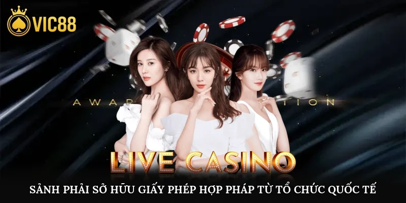 Sảnh phải sở hữu giấy phép hợp pháp từ tổ chức quốc tế