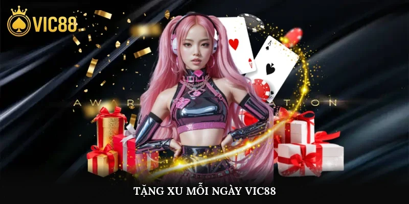Tặng xu mỗi ngày vic88