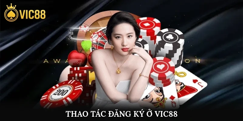 Thao tác đăng ký ở Vic88