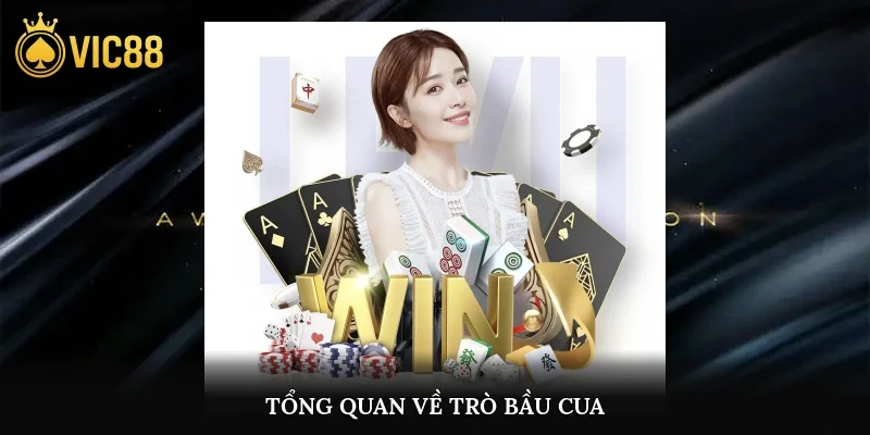 Tổng quan về trò bầu cua