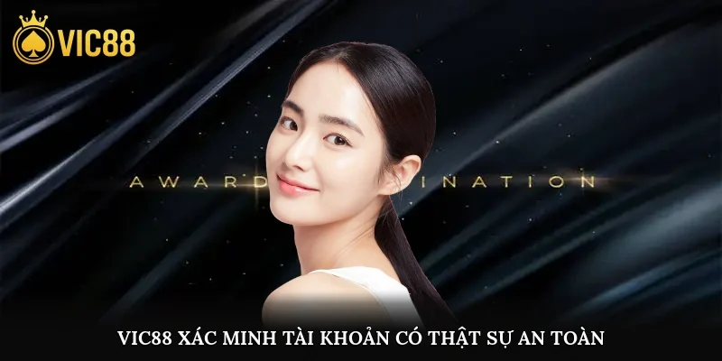 Xác minh tài khoản có an toàn thật không?